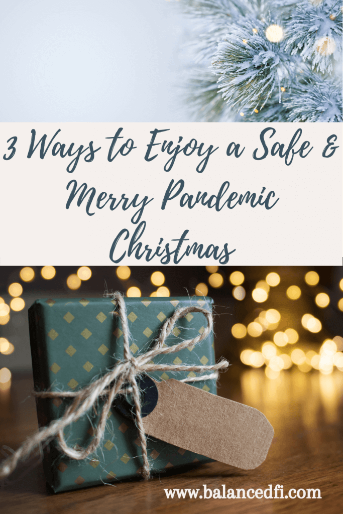 3 Ways to Enjoy a Safe & Merry Pandemic Christmas - Balanced FI