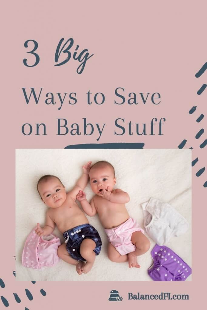 3 big ways to save on baby stuff